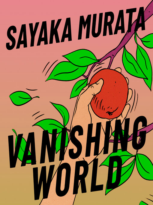 Title details for Vanishing World by Sayaka Murata - Wait list